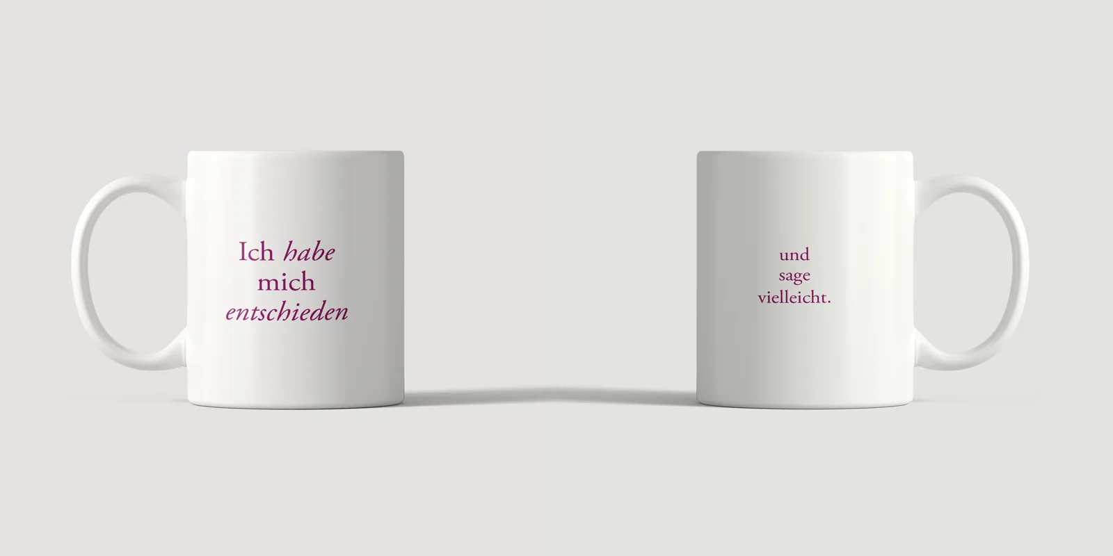 Vorderseite der Ich habe mich entschieden Tasse und Rückseite mit und sage vielleicht. nebeneinander