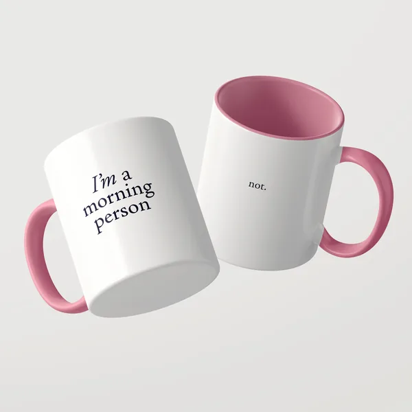 I’m a Morning Person Tasse mit rosa Innenseite und rosa Henkel
