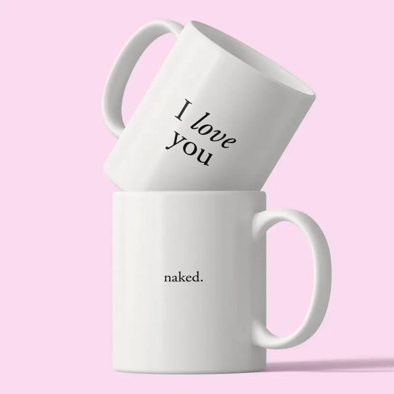 Tasse mit dem Spruch I Love You naked.