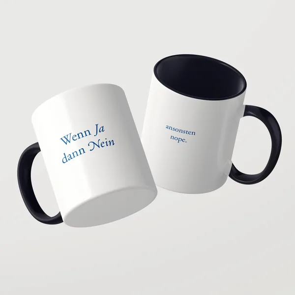 Wenn Ja dann Nein Tasse mit schwarzer Innenseite und schwarzem Henkel