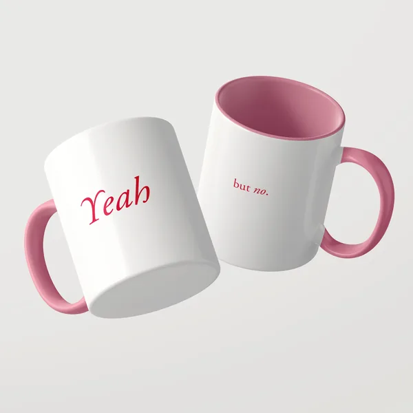 Yeah But No mug with a pink inside and pink handle