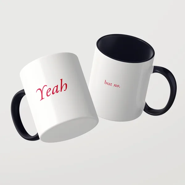 Yeah But No mug with a black inside and black handle